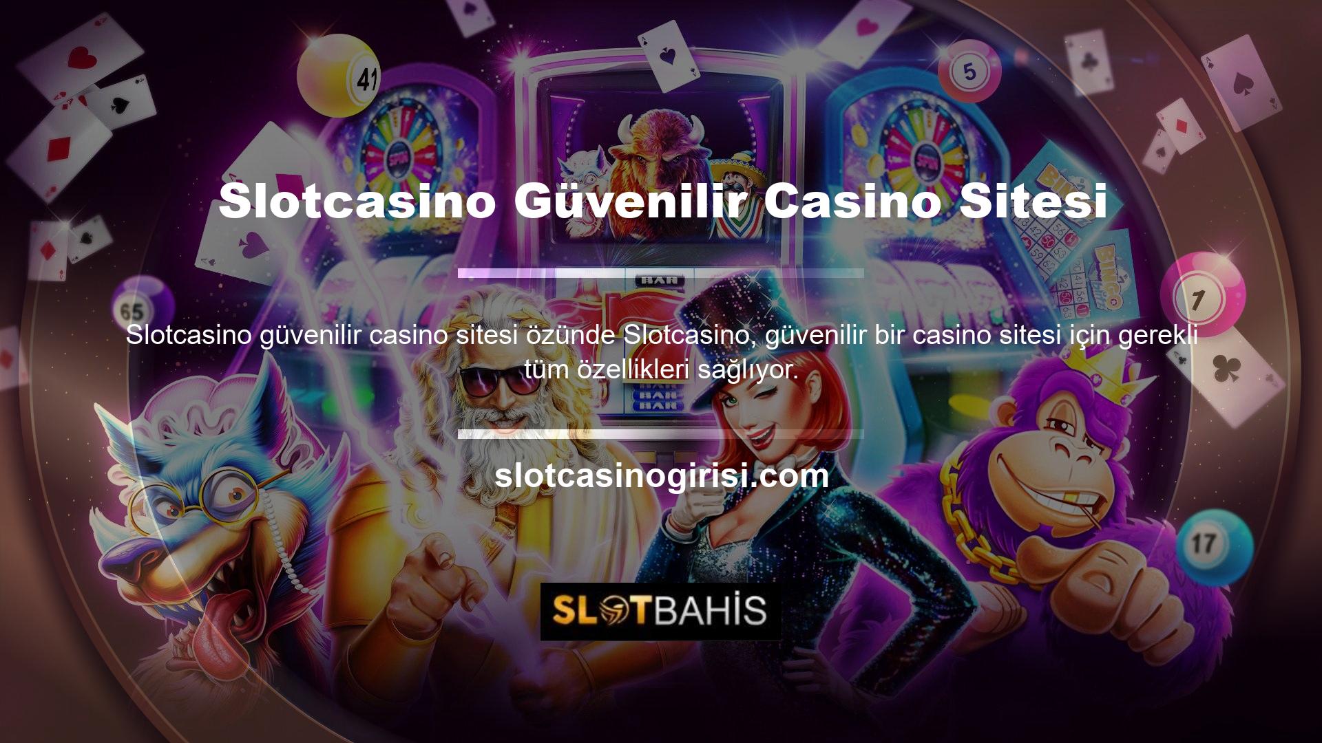 Daha önce bu sitede herhangi bir casino Slotcasino giriş oyunu oynamadıysanız, denemeye değer