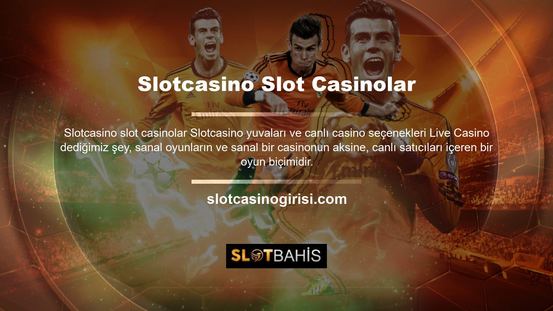 Live Casino oynamak için birçok oyun sunar
