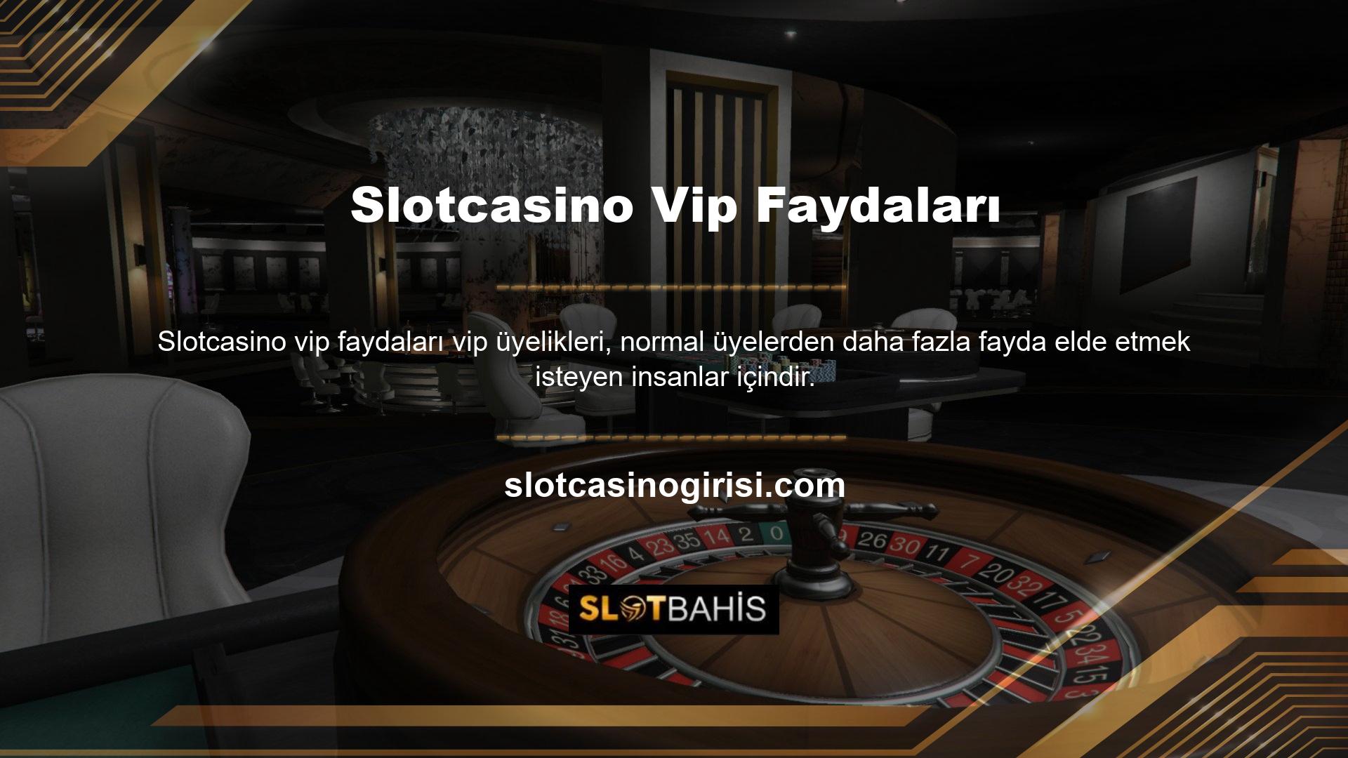 Mümkünse çok para yatırırsanız, Slotcasino özel avantajlar elde edebilirsiniz